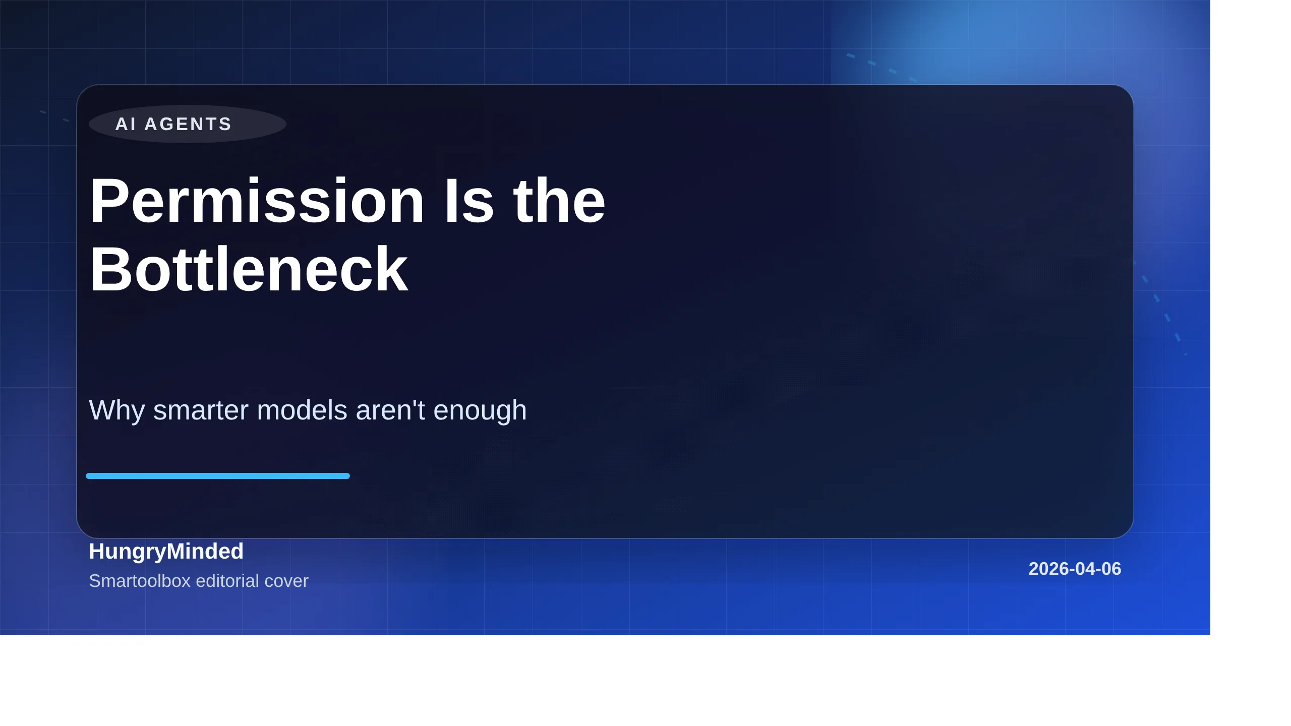 Branded cover image reading 'Permission Is the Bottleneck' with the subtitle 'Why smarter models aren't enough' in the AI Agents category.