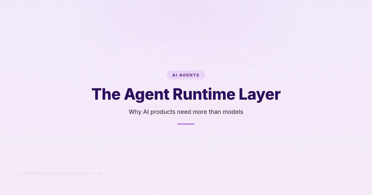 Branded HungryMinded cover reading The Agent Runtime Layer with a subtitle about AI products needing more than models.