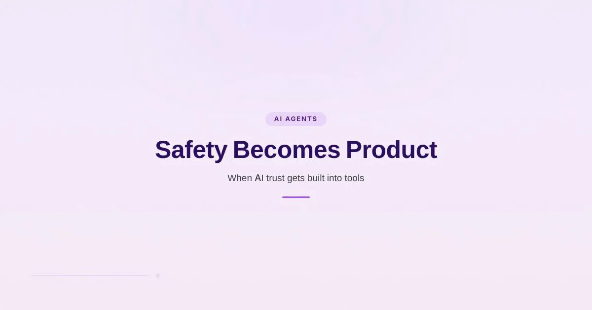 A branded HungryMinded cover reading Safety Becomes Product with a support line about AI trust being built into tools.