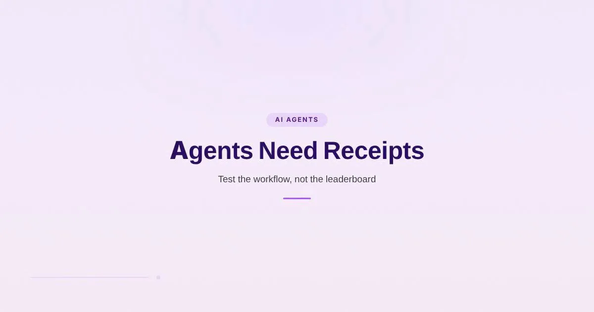 A branded HungryMinded cover reading Agents Need Receipts with a subtitle about testing workflows instead of leaderboards.