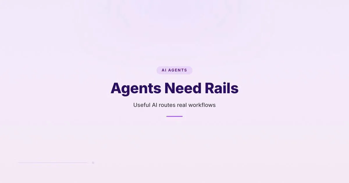 Branded HungryMinded cover reading Agents Need Rails for an article about AI agents as workflow routers.