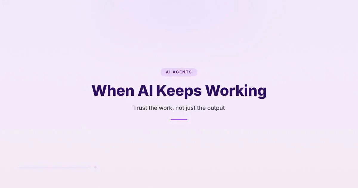 Branded AI Agents cover reading When AI Keeps Working with the subtitle Trust the work, not just the output
