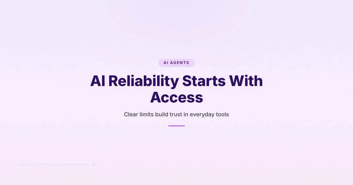 Branded cover titled AI Reliability Starts With Access, about how clear limits build trust in everyday AI tools.