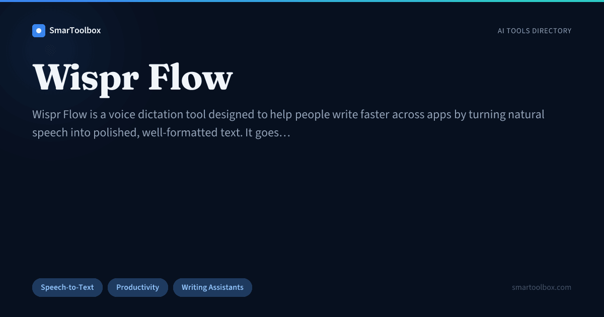 Wispr Flow Review: Features, Use Cases & Alternatives | SmarToolbox